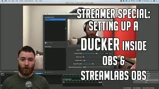 Streamer Special: Setting up a Ducker inside OBS and Streamlabs OBS