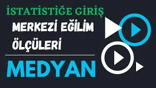 Merkezi Eğilim Ölçüleri: MEDYAN