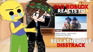 Old Roblox reacts to @bellathewolf. DISSTRACK