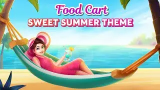 👒Summer Themed Food Cart Event is here!🍹 Star Chef 2