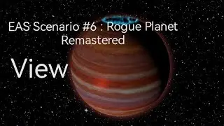 EAS Scenario #6 : Rogue Planet Remastered (View)