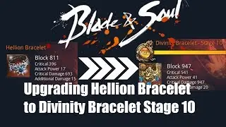 Hellion Bracelet to Divinity Bracelet Stage 10 Blade & Soul EU/NA