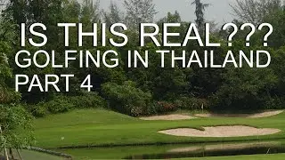 golfing in Thailand part 4:  Playing Three great golf courses as well as some highlights of Thailand