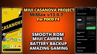 MIUI Casanova Project For POCO F4 | Casanova Project MiMax 13.0.7 | Smooth UI & Amazing Gaming