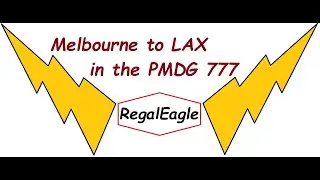 Melbourne to Los Angeles in the PMDG 777