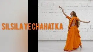 SILSILA YE CHAAHAT KA || DANCE COVER || RUSSIAN DANCE ARTIST