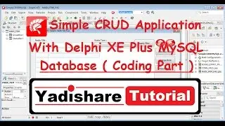 Source Code Simple CRUD Apps Delphi XE Plus MySQL Database | Coding Part