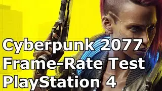 Cyberpunk 2077 - PS4 Patch / Update 1.5 (1.51) Frame-Rate Test Gameplay