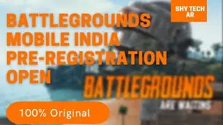 BATTLEGROUNDS MOBILE INDIA PRE-REGISTRATION OPEN | PUBG INDIA DOWNLOAD | SHY TECH AR |