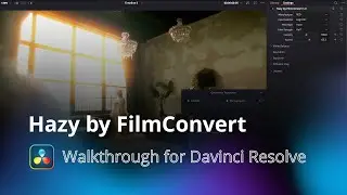 FilmConvert Hazy Tutorial - DaVinci Resolve