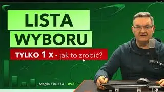 Excel lista wyboru jednokrotna - Magia Excela Tomasz Zarzyka