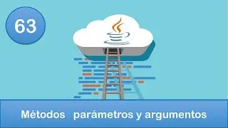 63. Programación en Java || POO || Métodos - parámetros y argumentos