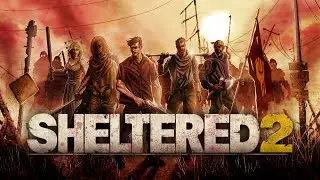 Sheltered 2 - Announcement Trailer