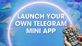 Launch your own Telegram Mini App | TON Development Company | Telegram Mini App Development