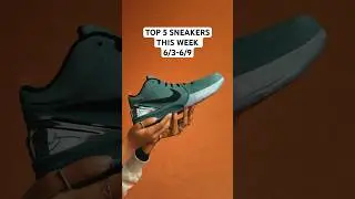 Top 5 Sneaker This Week | Must-Have Kicks for Sneakerheads!