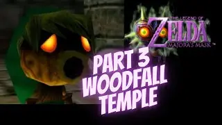 Majora's Mask Part 3 - Woodfall Temple