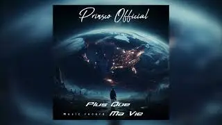 Plus Que ma vie - Prinsco Official