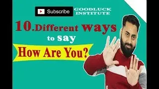 10. Different ways to say HOW ARE YOU? by Mr.Jassi