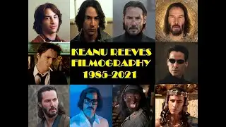 Keanu Reeves: Filmography 1985-2021