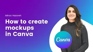 How To Create Mockups In Canva |  A Quick Tutorial