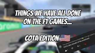 Things we have all done on the F1 games - Circuit of the Americas Edition #f12021