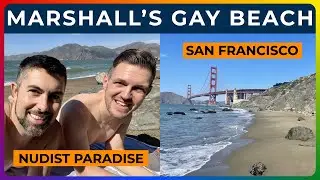 MARSHALL’S BEACH - San Francisco’s Gay Nude Beach