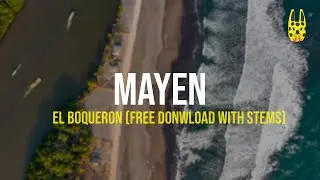 Mayen   El Boqueron Original Mix FREE DOWNLOAD W: STEMS