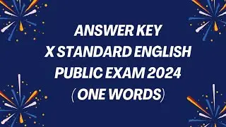 Answer key - X standard English Public exam 2024 (One words)