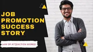 JOB PROMOTION | Success Story | Law Of Attraction