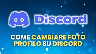 Come CAMBIARE FOTO PROFILO su Discord - Guida Pratica per Principianti