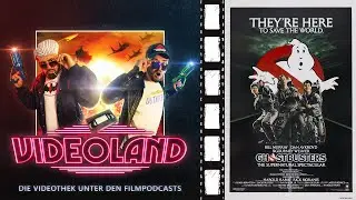 VIDEOLAND - THE MOVIE PODCAST - GHOSTBUSTERS [1984]