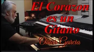 EL CORAZÓN ES UN GITANO - OMAR GARCIA - HAMMOND ORGAN
