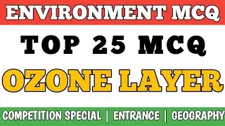 Best MCQ On Ozone Depletion / Most Important MCQ On Ozone / Competitive Exam MCQ 