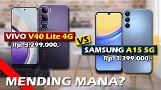 MENDING MANA? VIVO V40 Lite 4G VS SAMSUNG A15 5G