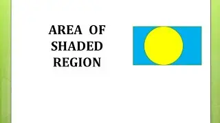 Concept of shaded region