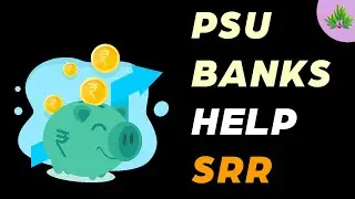 PSU Banks help SRR!