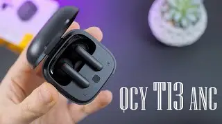 QCY T13 ANC: рабочий ANC и режим прозрачности за небольшую цену! - мои впечатления