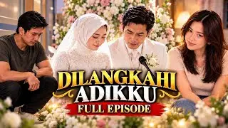 MY YOUNGER SISTER GOT MARRIED FIRST | FULL EPISODE 