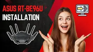 ASUS RT BE96U Router Installation Guide