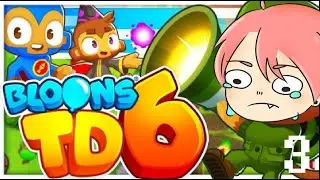 3 hour game of Bloons TD 6 VOD - pt.3/3