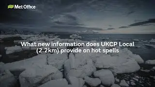What new information does UKCP Local (2.2km) provide on hot spells?