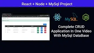 CRUD Application With ReactJs , NodeJs , ExpressJs,  MySql DataBase In One Video 