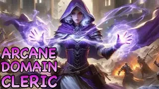 D&D5E: ARCANA DOMAIN CLERIC