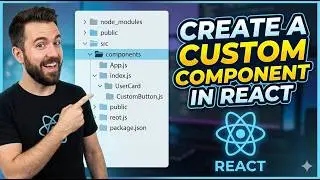 Create A New Custom Component in React & Learn About React Folder Structure