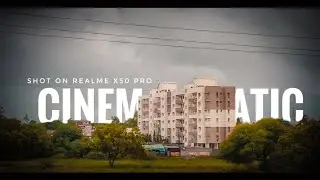 cinematic shots with mobile | Realme x50 pro cinematic video | mobile cinematography