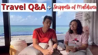 Travel Q&A | Our Travel Budget | How To Plan Travel With Work? | Maldives Vlog | Insider Gyaan