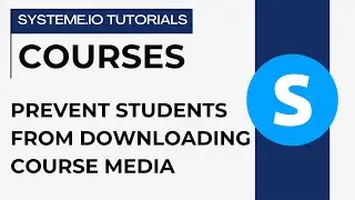How to disable downloading of audio and video from your course pages | Systeme.io tutorials