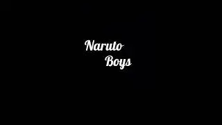 Naruto boys 💪