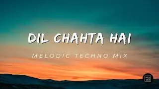 Dil Chahta Hai (Melodic Techno Mix) - Wolvex