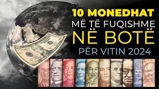 10 VALUTAT MË TË PUSHTETSHME NË BOTË